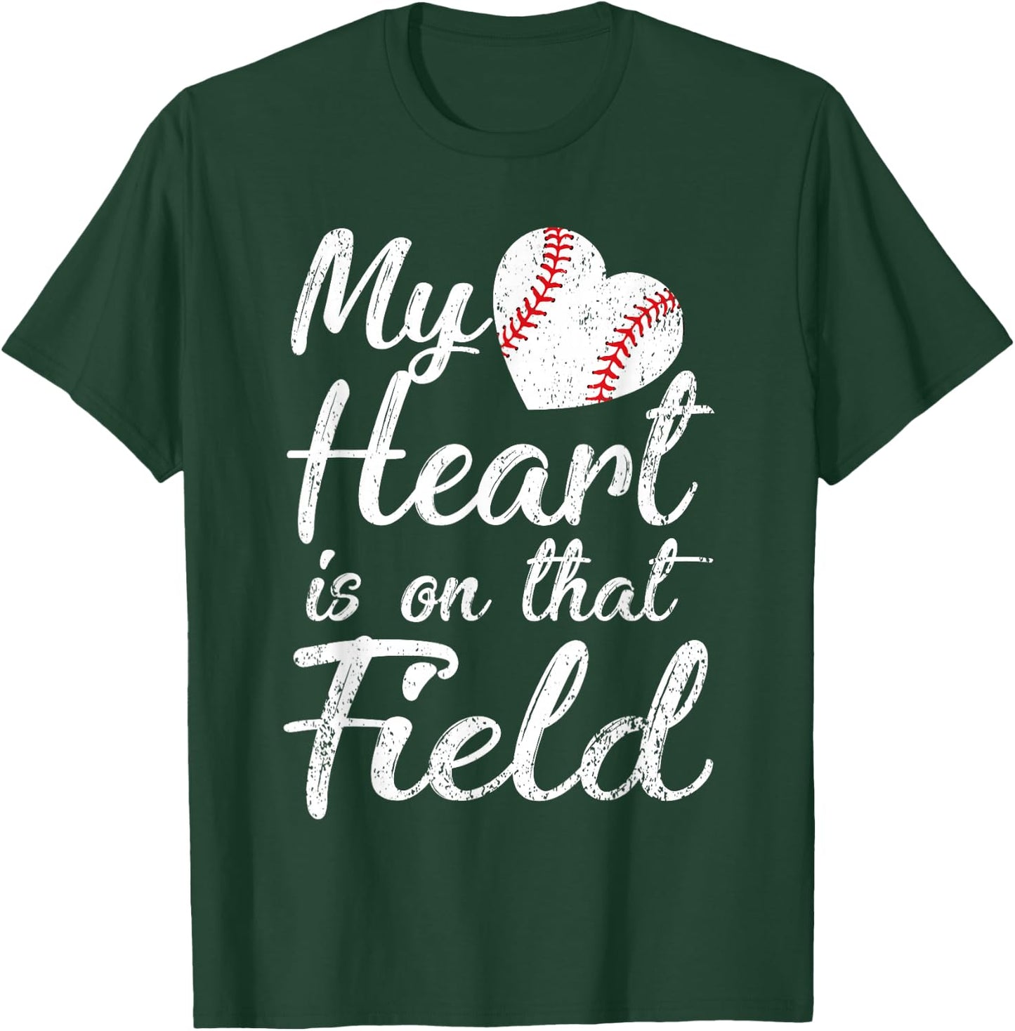 My Heart is on That Field Baseball Softball Mom Gifts T-Shirt - T-Shirt | Forest