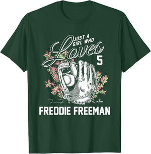 Just a Girl who Loves Freddie Freeman T-Shirt - T-Shirt | Forest