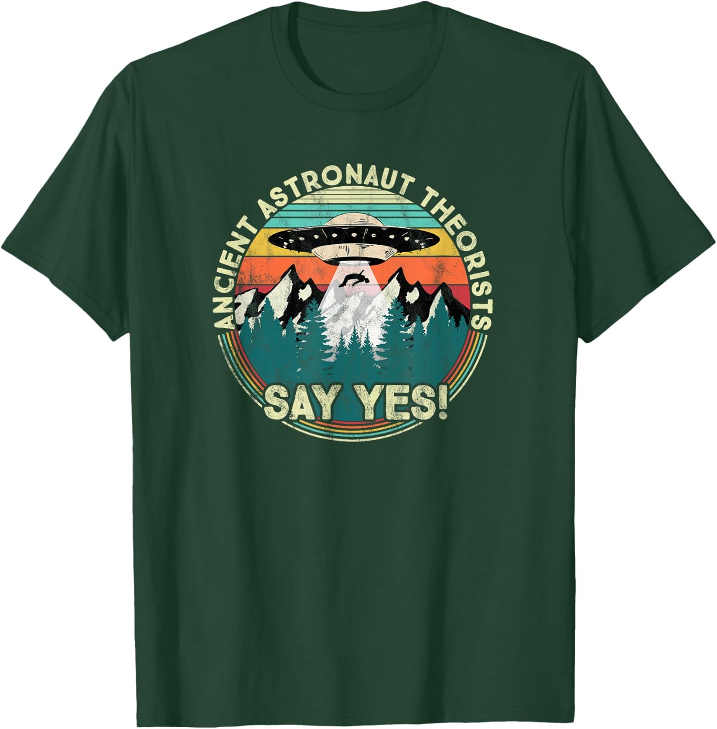 Ancient Astronaut Theorists Say Yes - Aliens T-Shirt - T-Shirt | Forest
