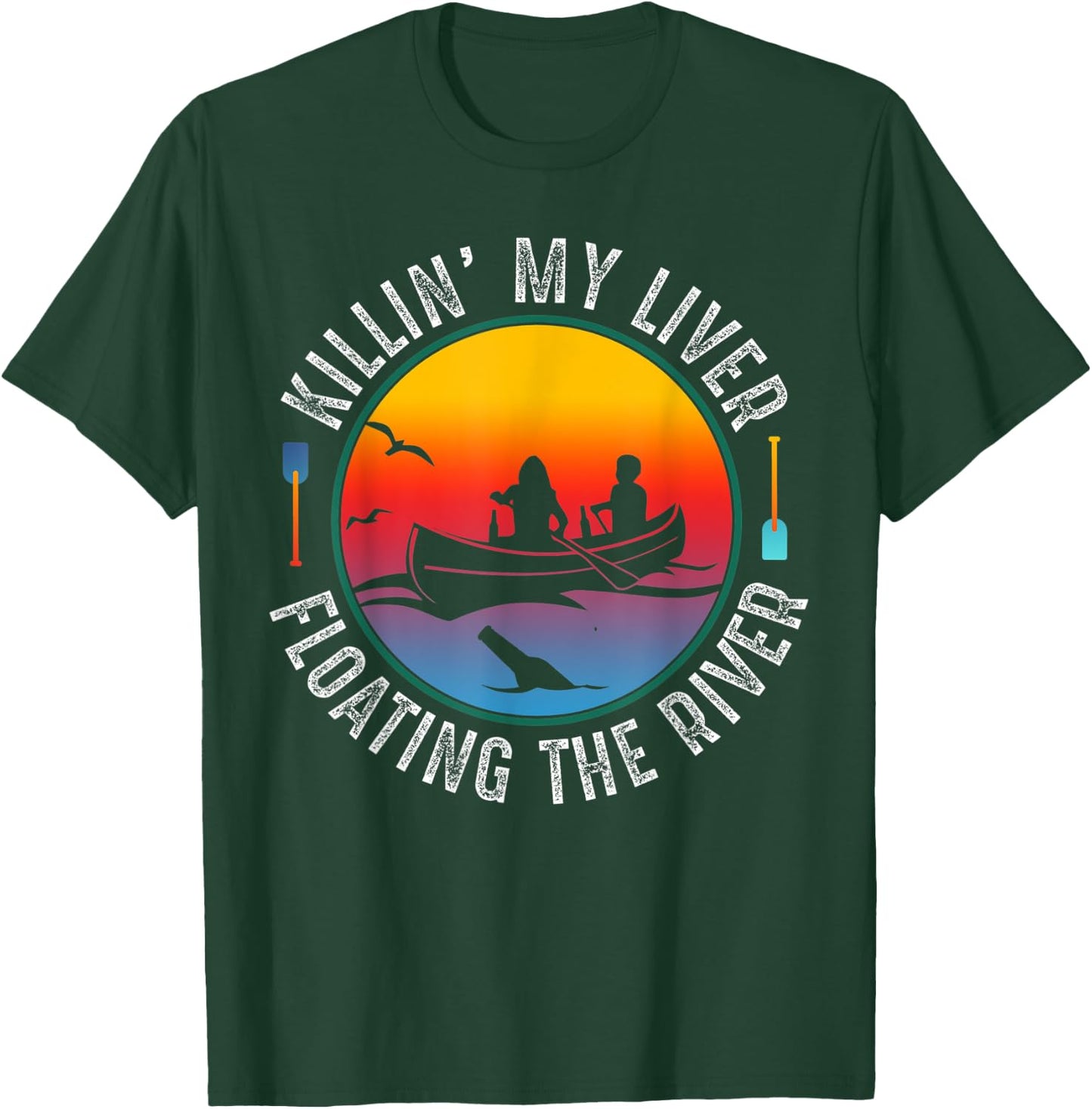 Killing My Liver Just Floating The River Rafting gift T-Shirt - T-Shirt | Forest