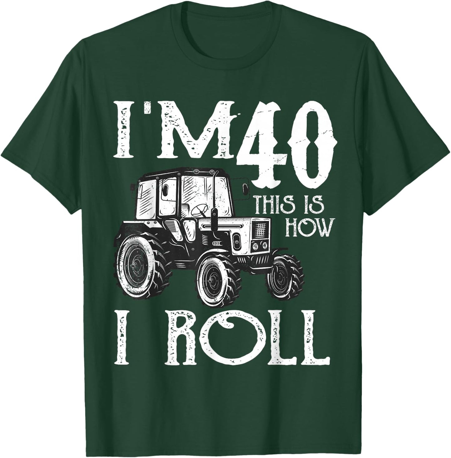 40th Birthday Tractors Farmer Rancher Funny Saying Vintage T-Shirt - T-Shirt | Forest