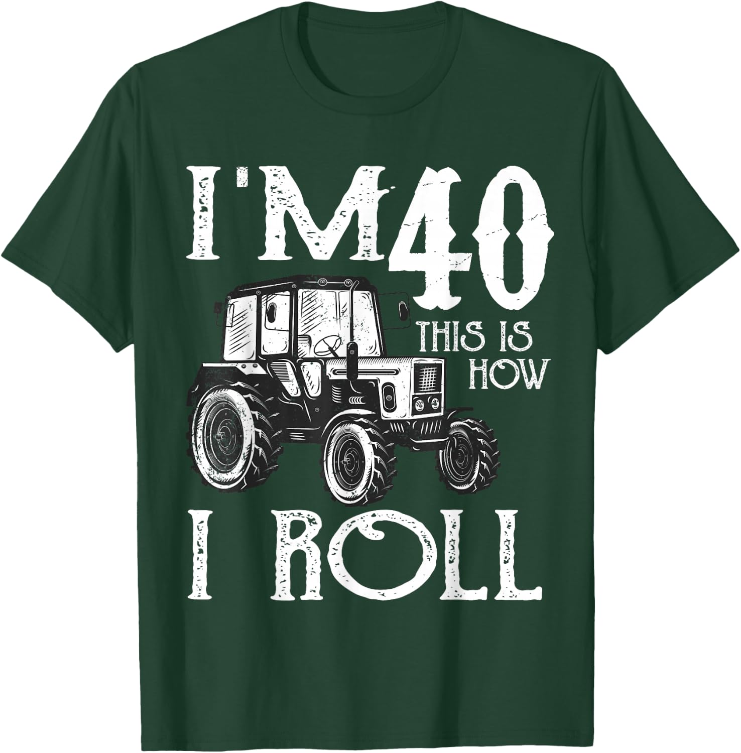 40th Birthday Tractors Farmer Rancher Funny Saying Vintage T-Shirt - T-Shirt | Forest