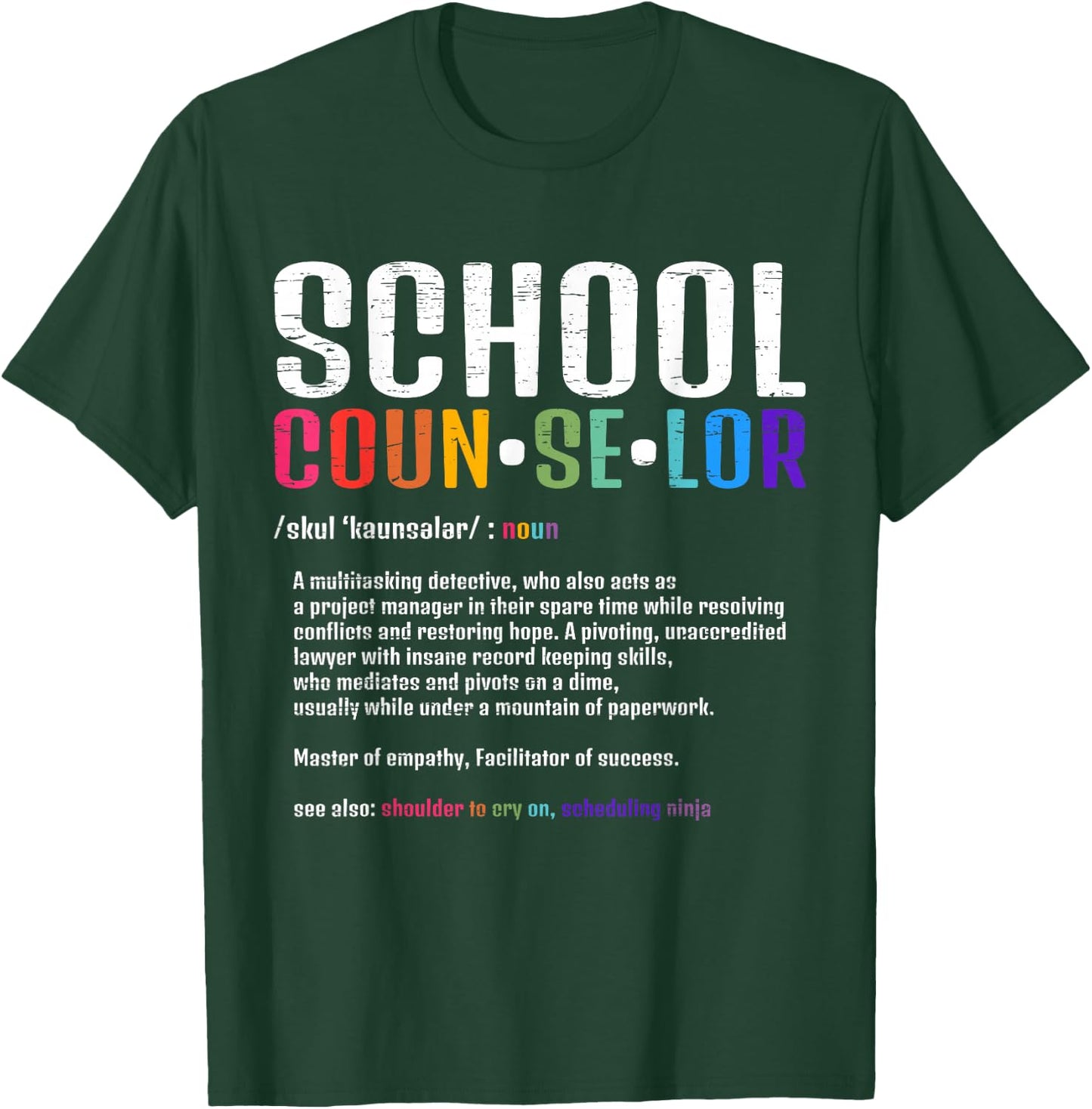 School Counselor for a Men Woman School Counselor T-Shirt - T-Shirt | Forest