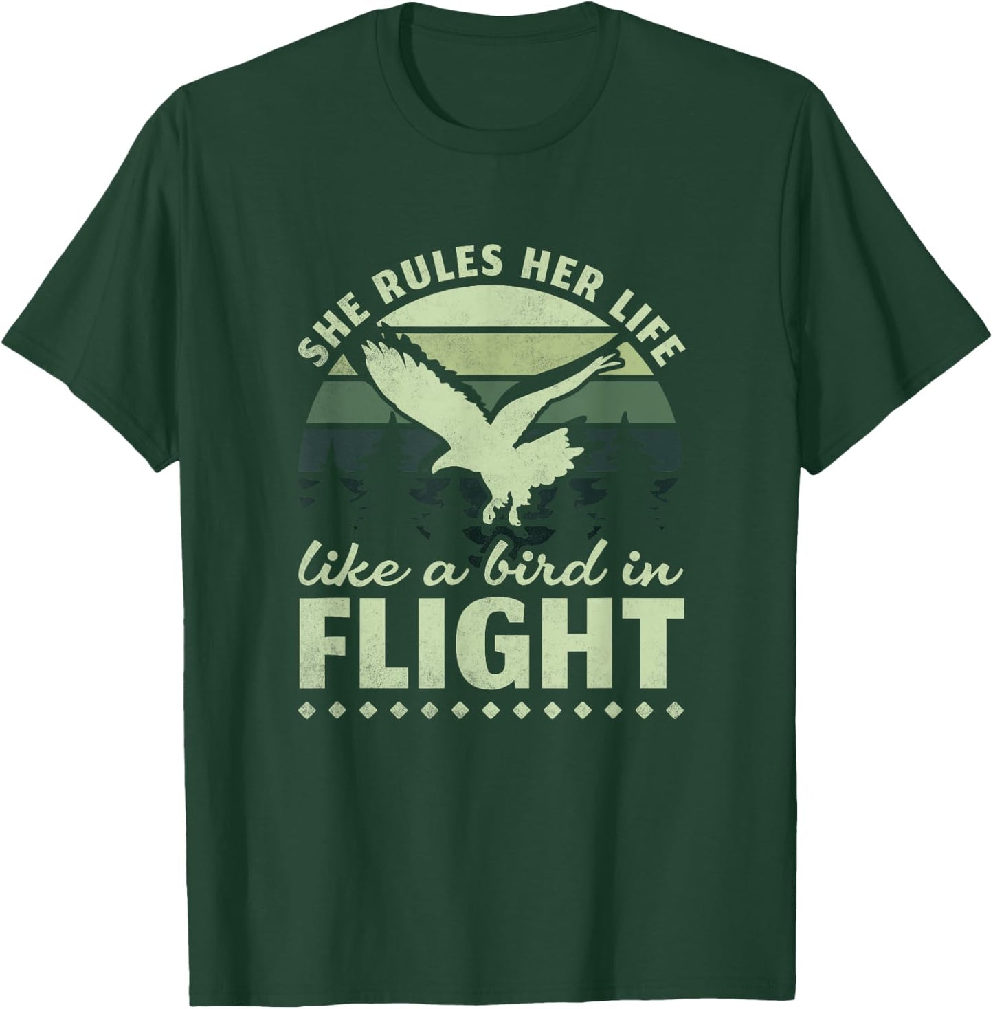 She Rules Her Life Like A Bird In Flight, Birder T-Shirt - T-Shirt | Forest