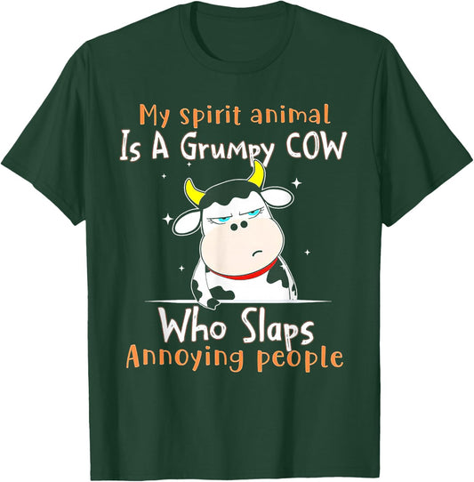 My Spirit Animal Is A Grumpy Cow Who Slaps Annoying People T-Shirt - T-Shirt | Forest