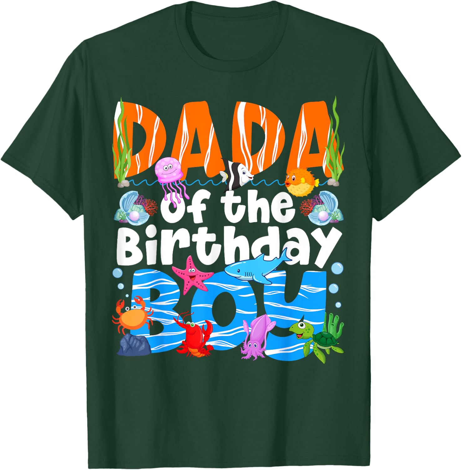 Dada Under Sea Birthday Party Boys Ocean Sea Animals Themed T-Shirt - T-Shirt | Forest