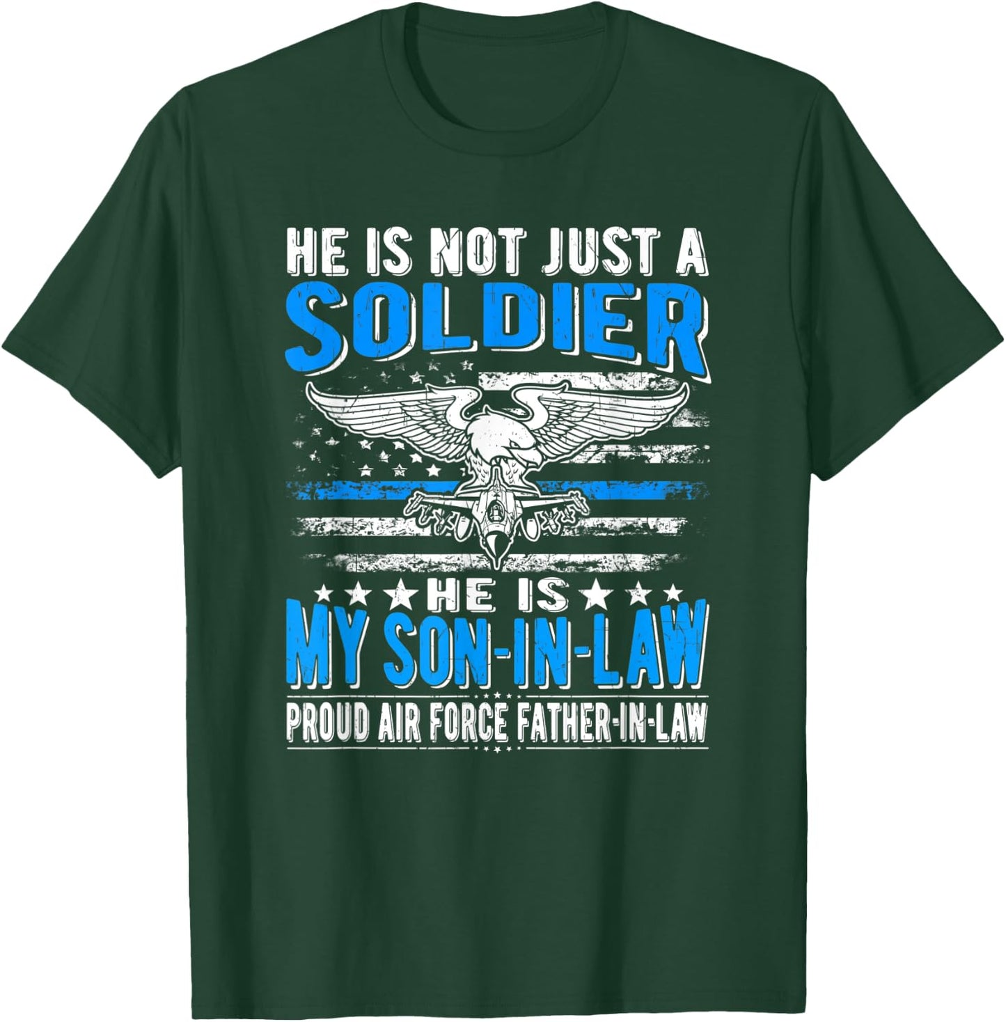 My Son-In-Law Is A Soldier - Proud Air Force Father-In-Law T-Shirt - T-Shirt | Forest