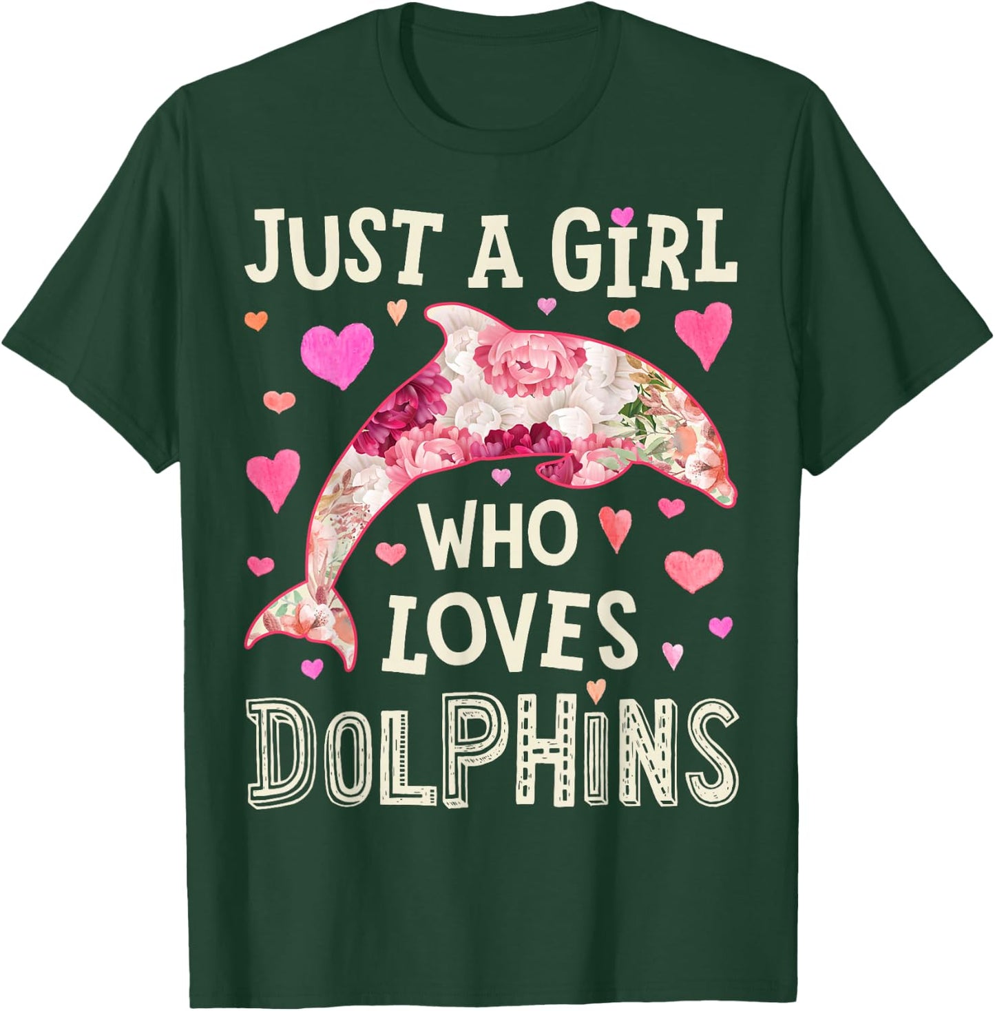 Dolphin Just A Girl Who Loves Sea Animal Flower Women Floral T-Shirt - T-Shirt | Forest