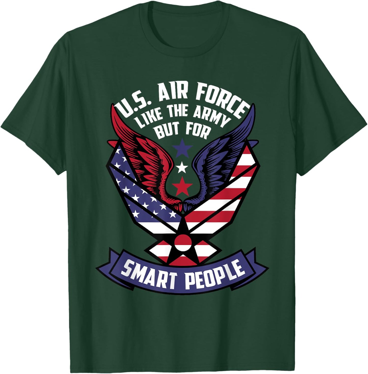 Funny US Air Force Gift Men Women Cool Army For Smart People T-Shirt - T-Shirt | Forest