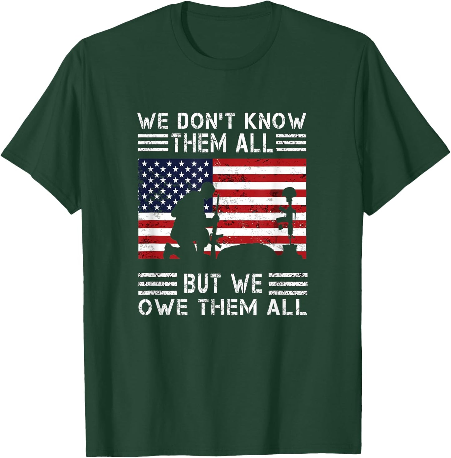 We Don't Know Them All But We Owe Them All USA Memorial Day T-Shirt - T-Shirt | Forest
