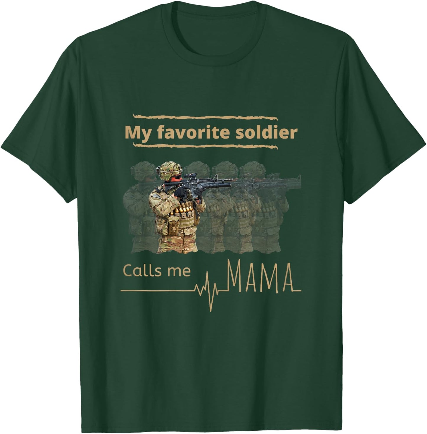My favorite soldier calls me mama T-Shirt - T-Shirt | Forest