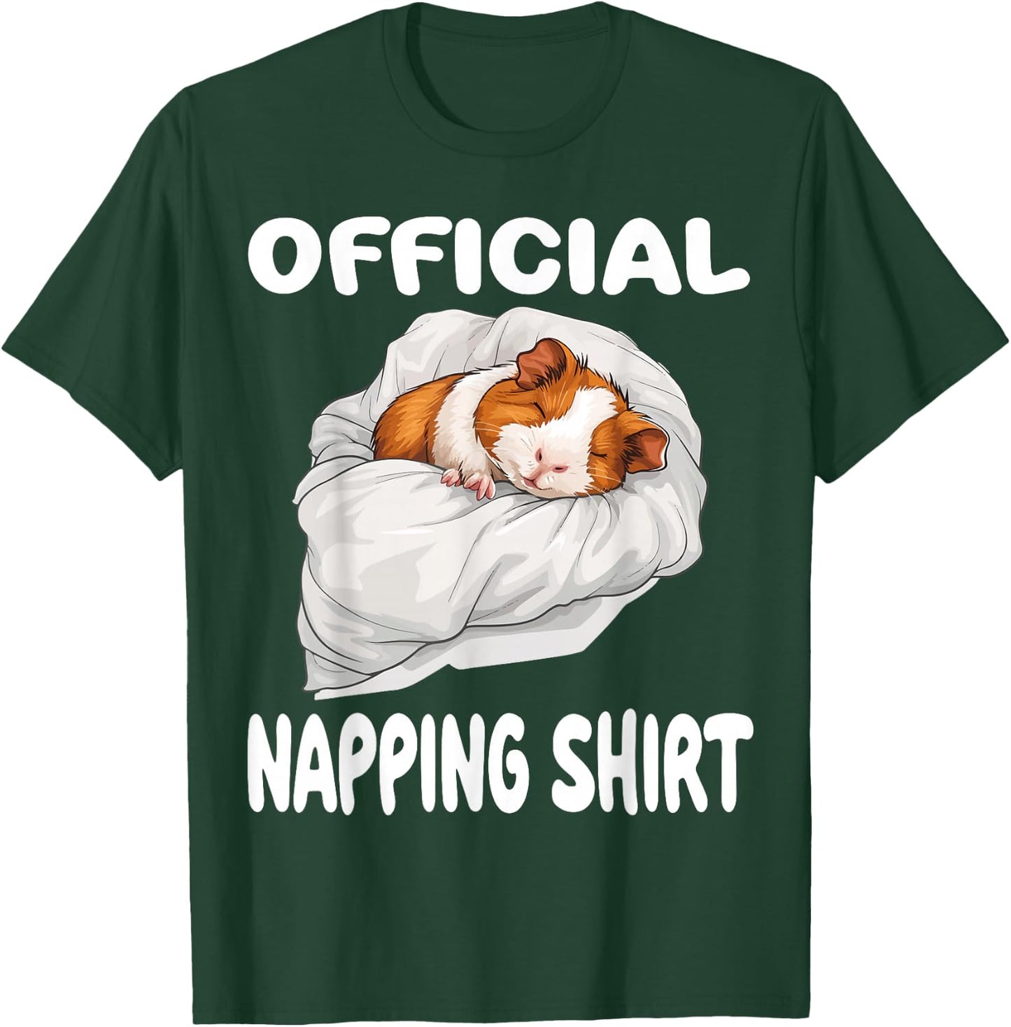 Guinea Pig Official Napping shirt Pajamas Nightgown T-Shirt - T-Shirt | Forest