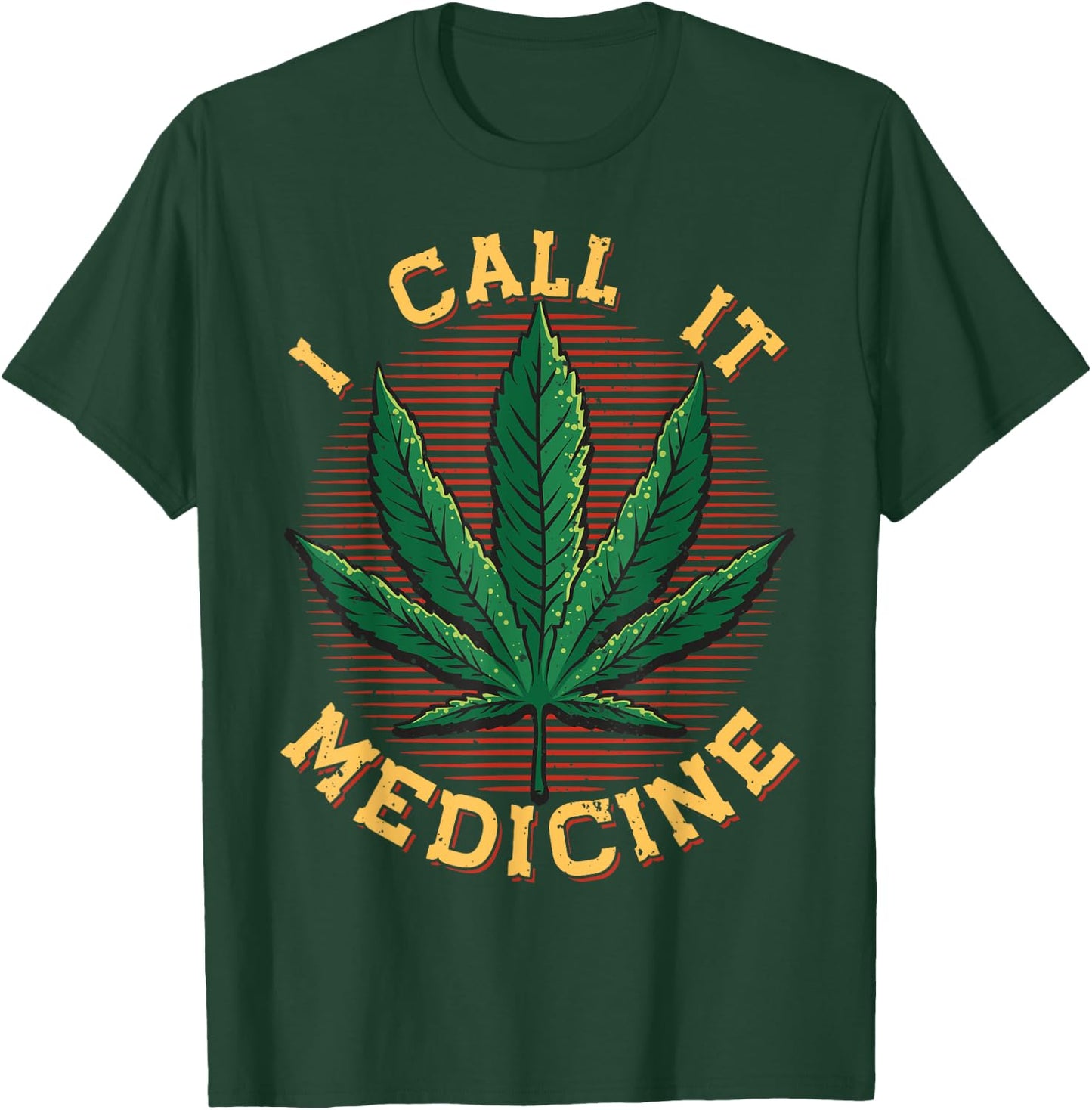 Marijuana CBD I Call It Medicine Cannabis Graphic T-Shirt - T-Shirt | Forest