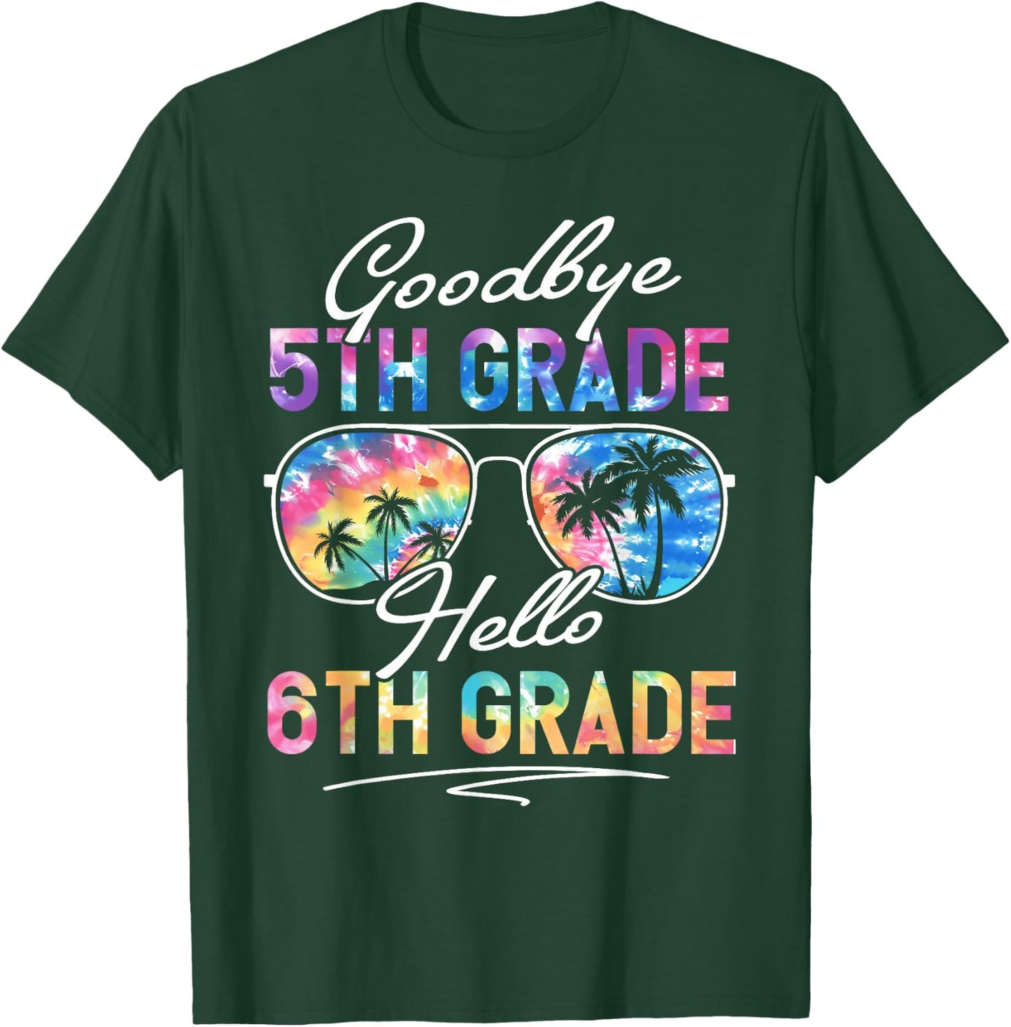 Tie dye Goodbye 5th Grade Hello 6th Grade Summer Student Kid T-Shirt - T-Shirt | Forest