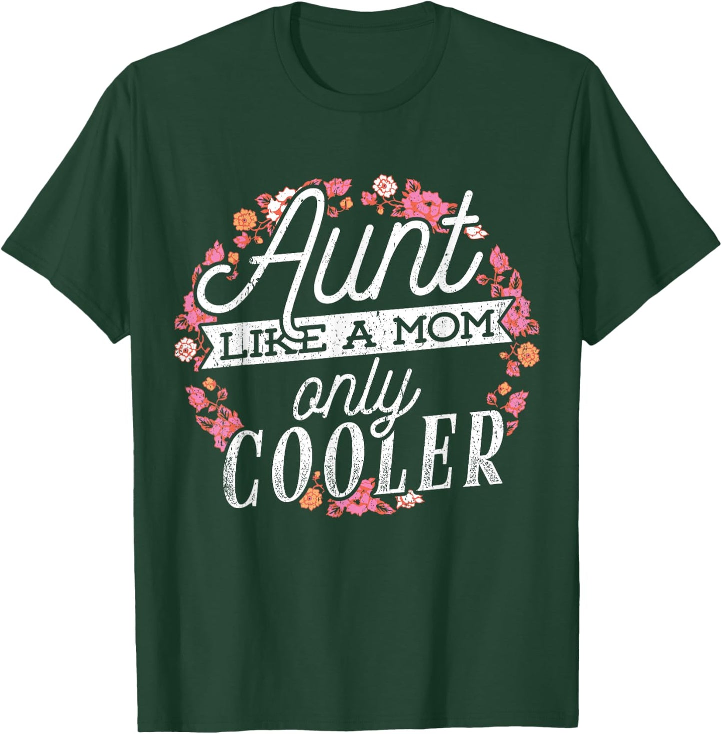 Aunts are like moms only cooler - Cool aunty T-Shirt - T-Shirt | Forest