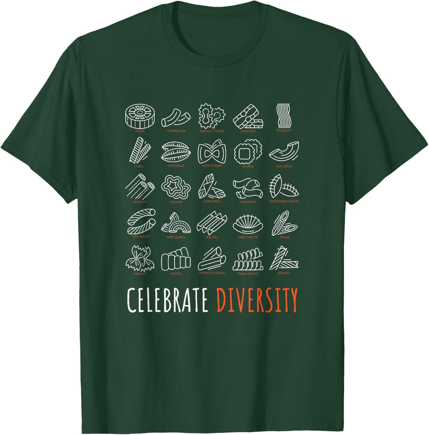 Funny Pasta Shirt Celebrate Diversity Shirt for Pasta Lovers T-Shirt - T-Shirt | Forest