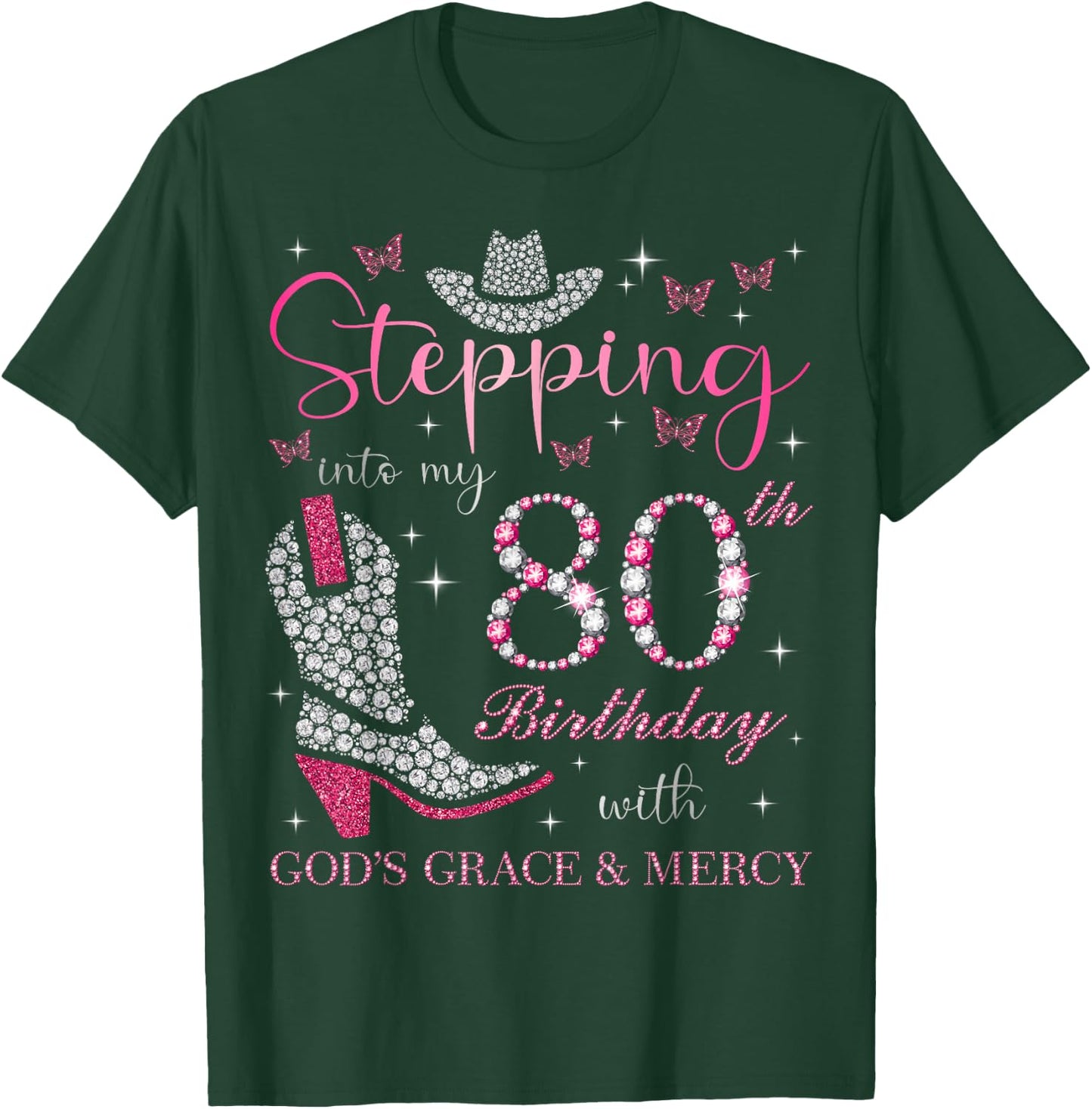 Stepping Into My 80th Birthday With God's Grace and Mercy T-Shirt - T-Shirt | Forest