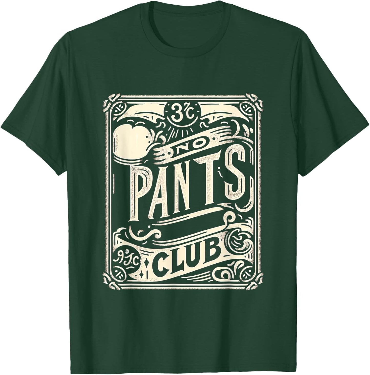 No Pants Club T-Shirt - T-Shirt | Forest
