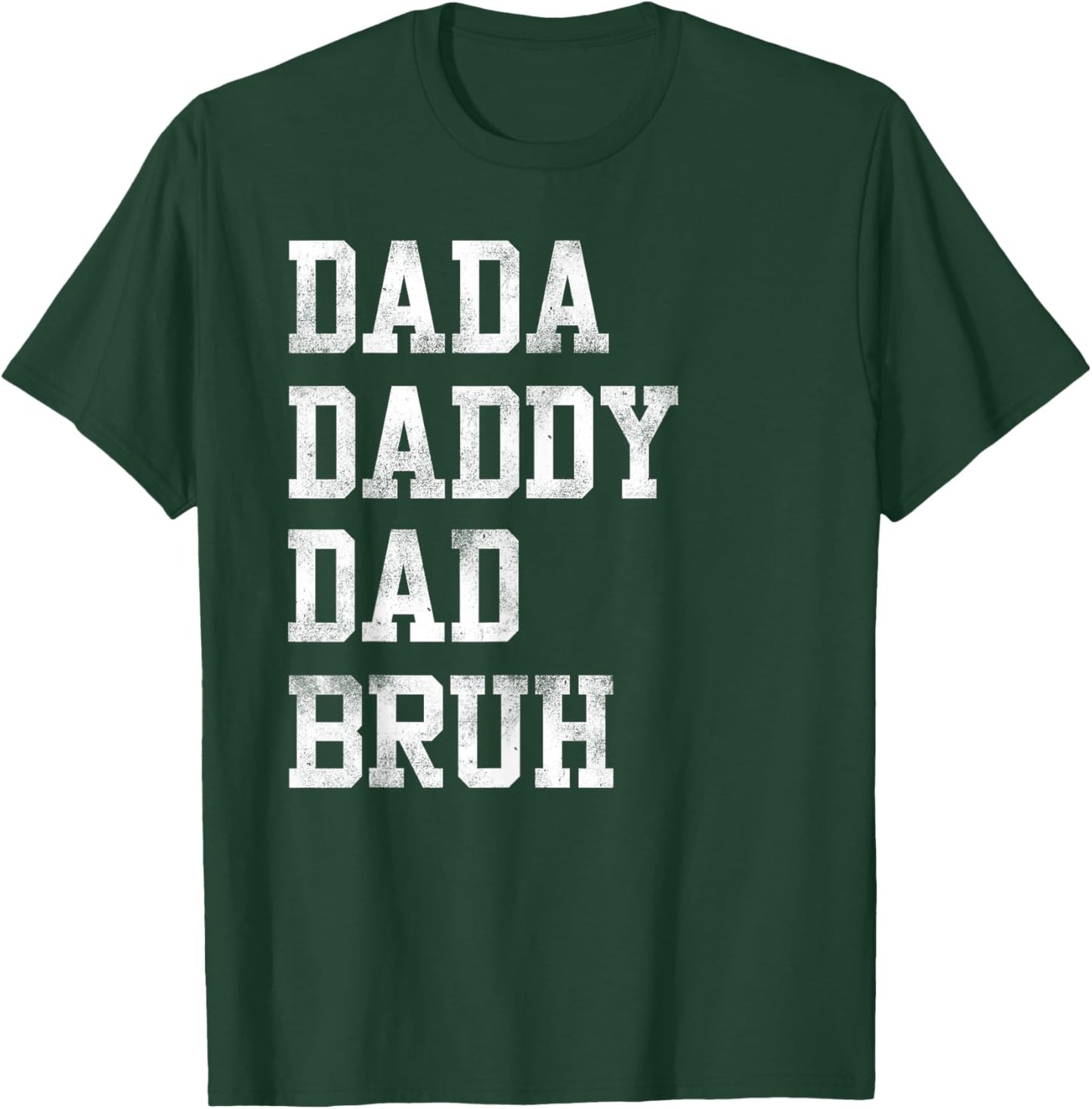 Dada Daddy Dad Bruh Gifts for Dad Father's Day T-Shirt - T-Shirt | Forest