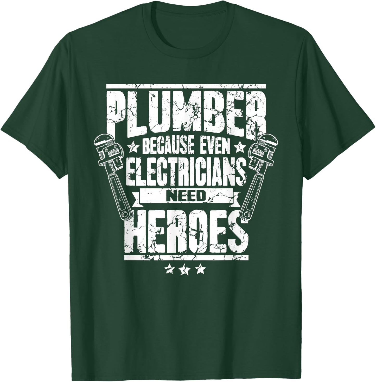 Funny Gift Plumber Because Even Electricians Need Heroes T-Shirt - T-Shirt | Forest