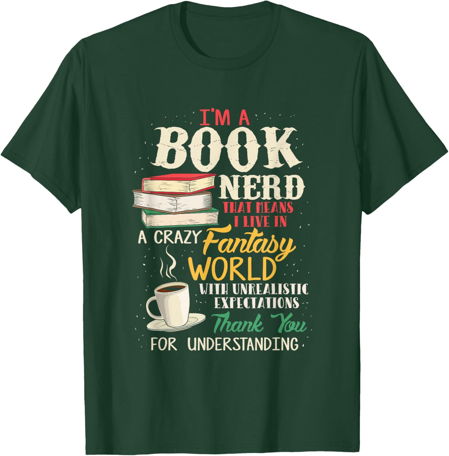 I'm a Book Nerd - Book Lover - Literature T-Shirt - T-Shirt | Forest