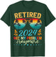 Retired 2024 Not My Problem Anymore Funny Retirement T-Shirt - T-Shirt | Forest