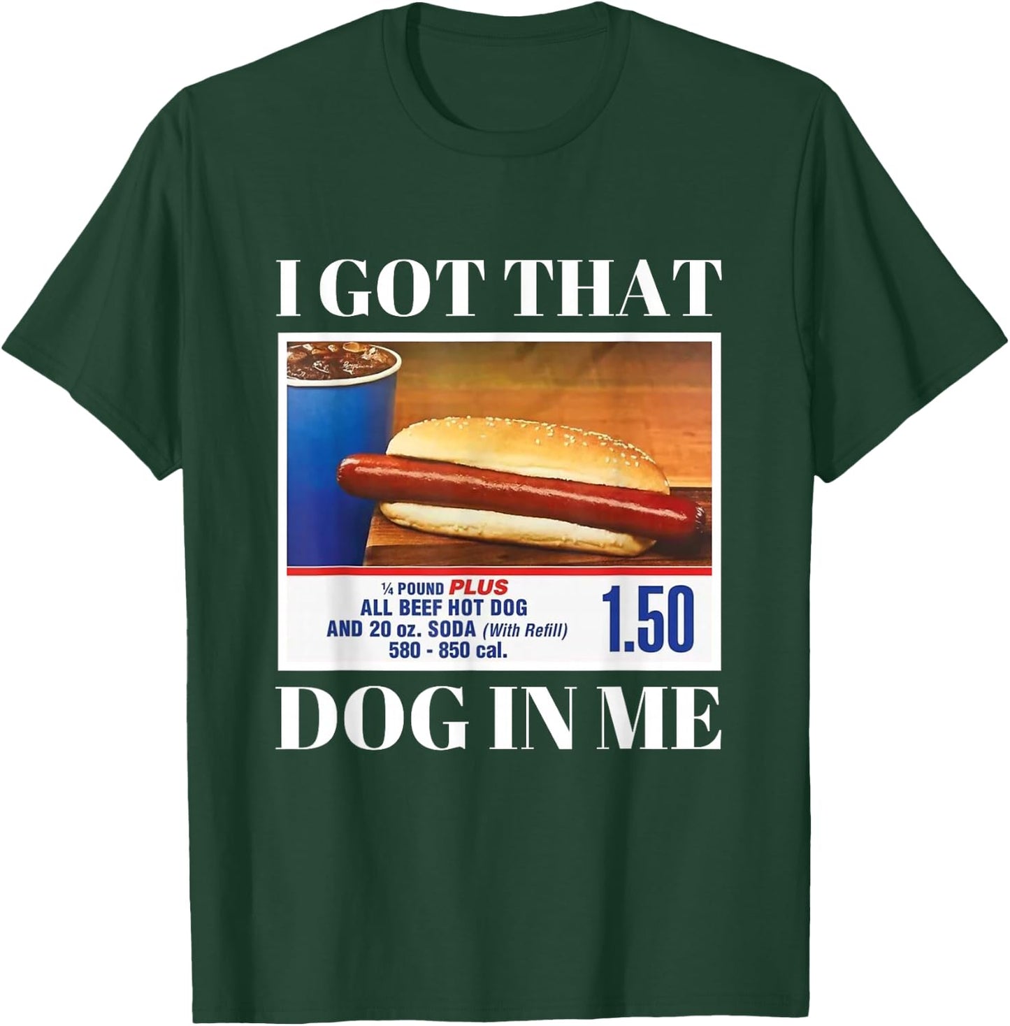 I Have This Dog In Me Funny Hot Dog Funny Memes T-Shirt - T-Shirt | Forest