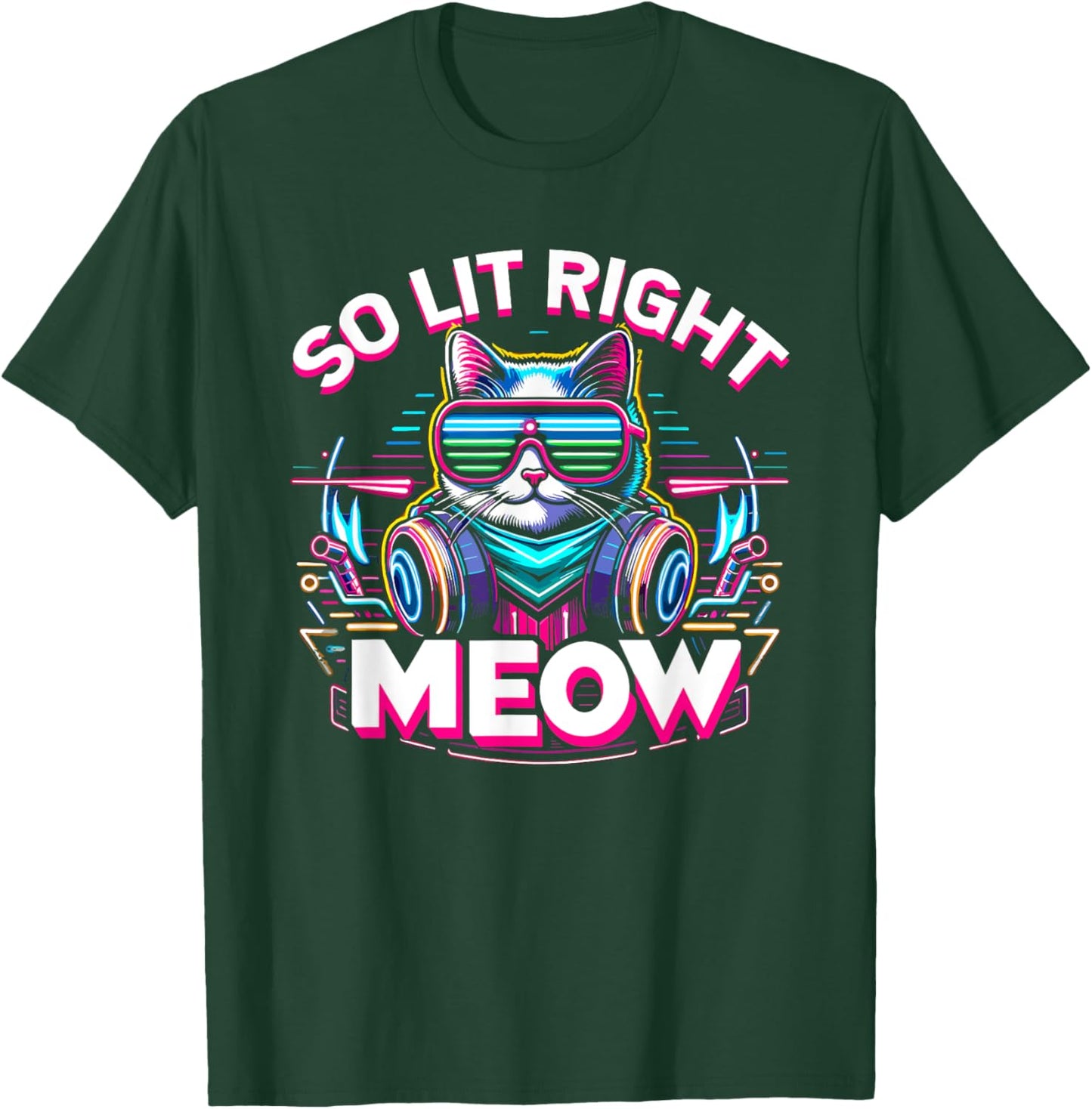 DJ Cat So Lit Right Meow EDM Techno Rave Party Festival Men Women T-Shirt - T-Shirt | Forest