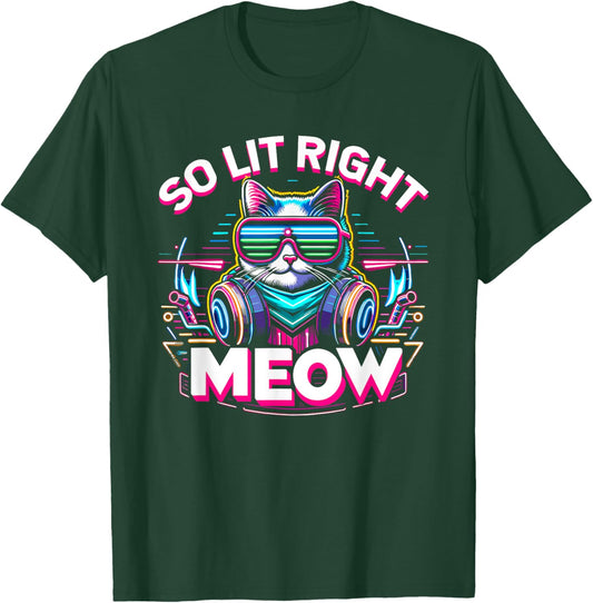 DJ Cat So Lit Right Meow EDM Techno Rave Party Festival Men Women T-Shirt - T-Shirt | Forest