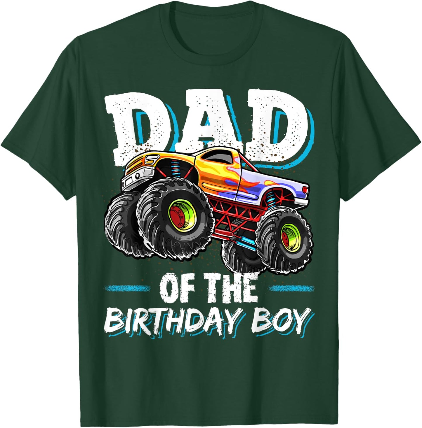 Dad of the Birthday Boy Monster Truck Birthday Novelty Gift T-Shirt - T-Shirt | Forest