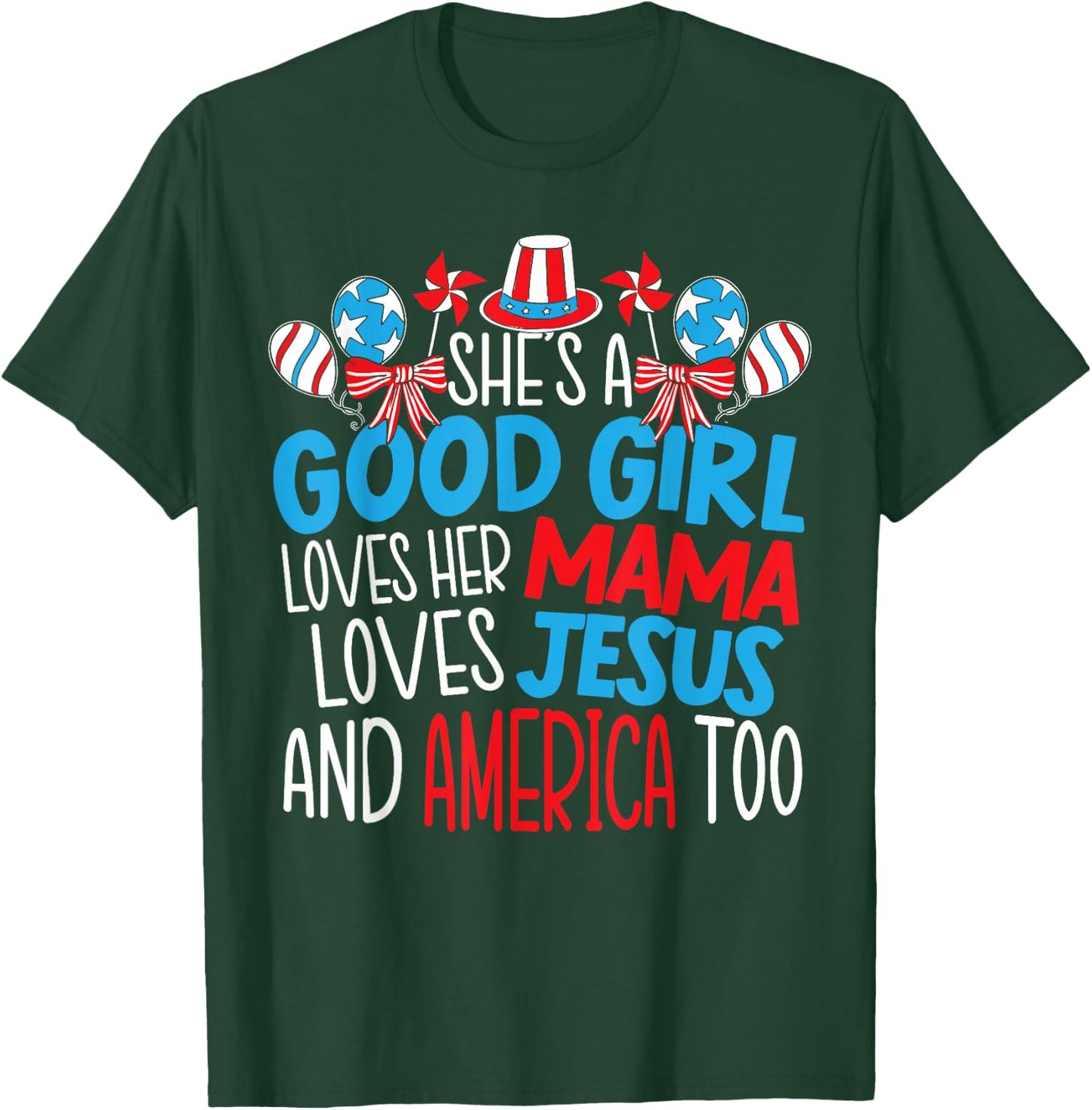 A Good Girl Who Loves America 4th of July USA Patriotic Small T-Shirt - T-Shirt | Forest