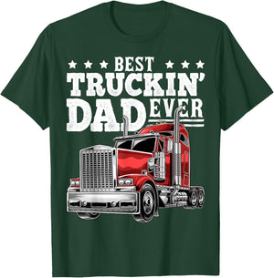 Best Truckin Dad Ever Big Rig Trucker Father's Day Gift Men T-Shirt - T-Shirt | Forest