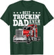 Best Truckin Dad Ever Big Rig Trucker Father's Day Gift Men T-Shirt - T-Shirt | Forest