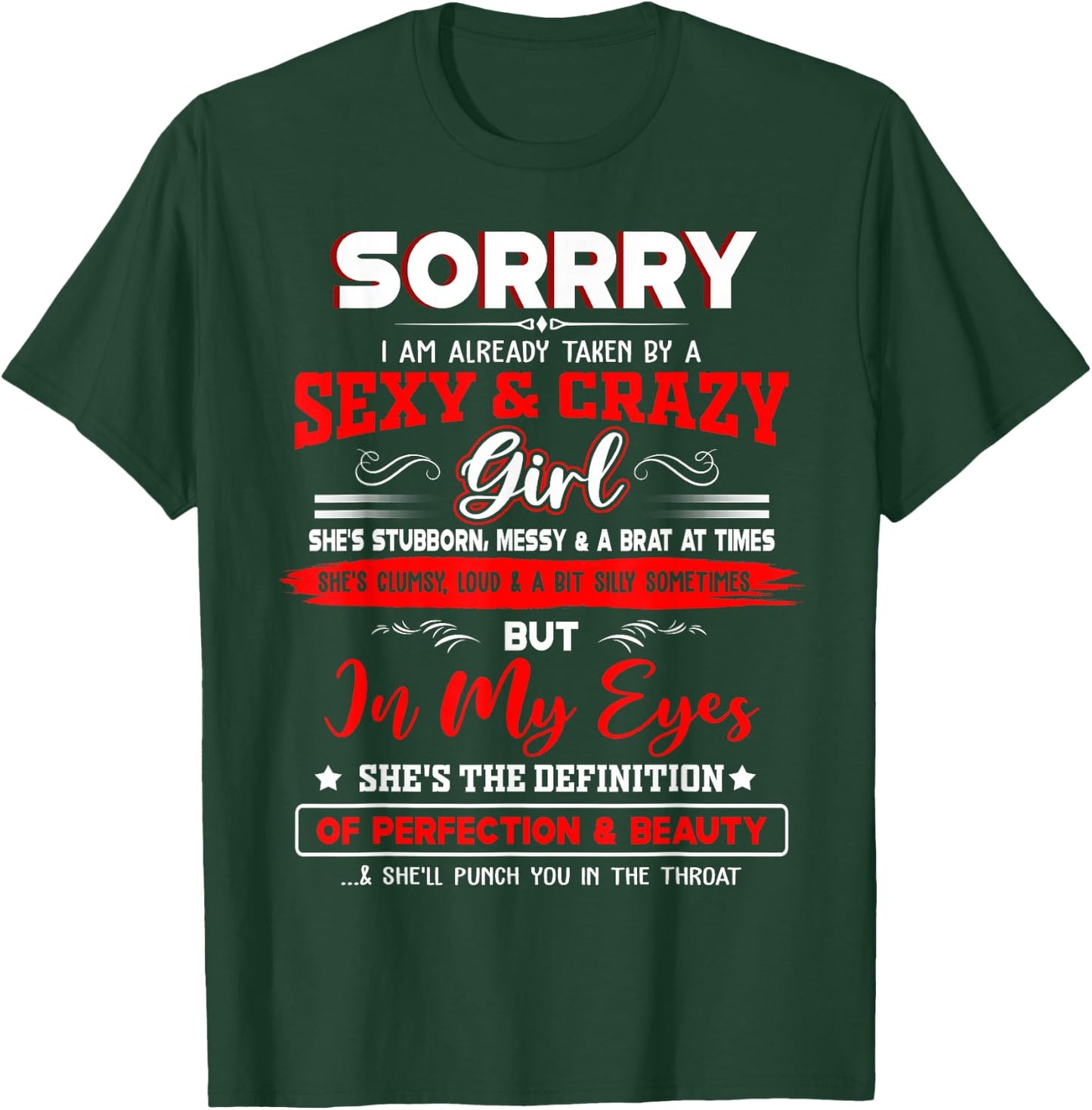 Sorry I'm Already Taken by A Sexy and Crazy Girl Fun Couple T-Shirt - T-Shirt | Forest