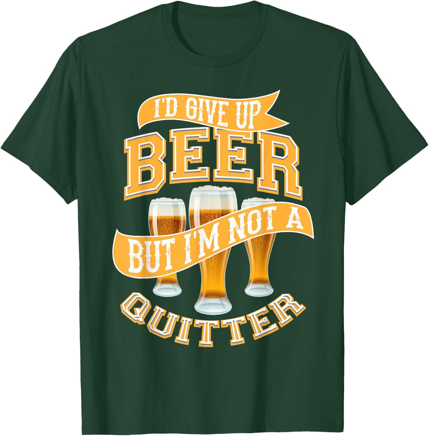 I'd Give Up Beer | Cute Drinking Quitter Funny Drinker Gift T-Shirt - T-Shirt | Forest