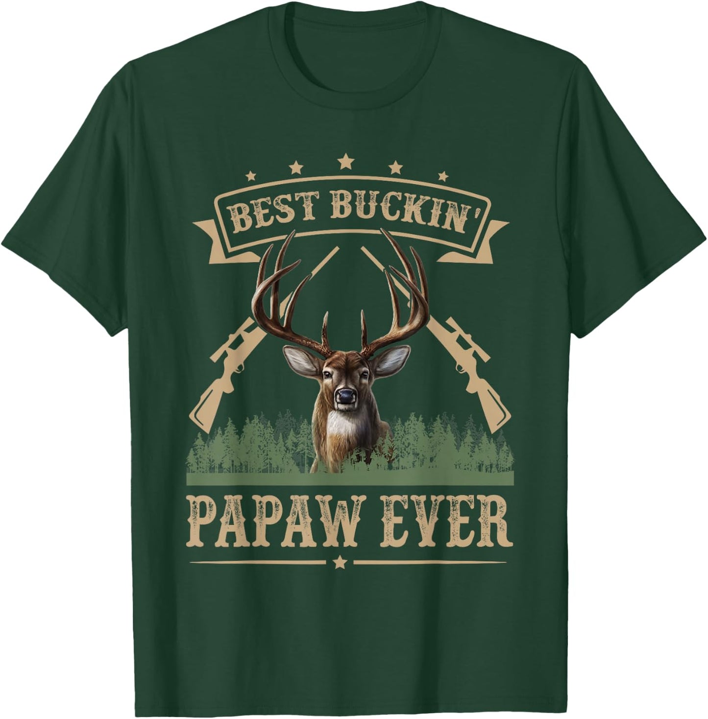 Fathers Day Best Buckin' Papaw Ever Deer Hunting Bucking T-Shirt - T-Shirt | Forest