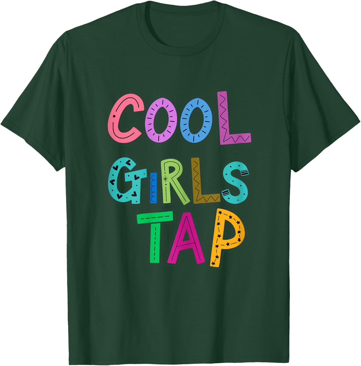 Cool Girls Tap Dance Lover Dancing Girls T-Shirt - T-Shirt | Forest