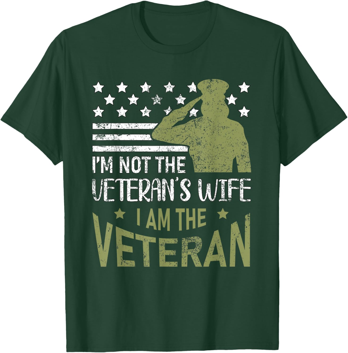 Im Not The Veterans Wife Im The Veteran USA Military Woman T-Shirt - T-Shirt | Forest