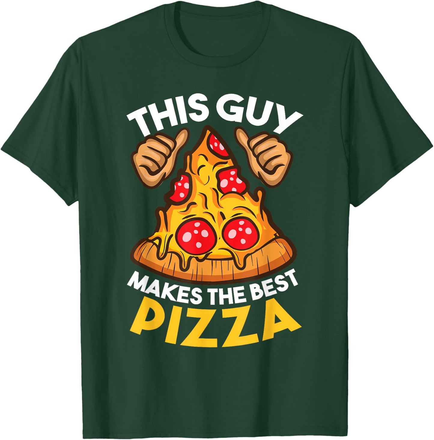 Funny Pizza Maker Gift Women Cool Guy Best Pizza T-Shirt - T-Shirt | Forest