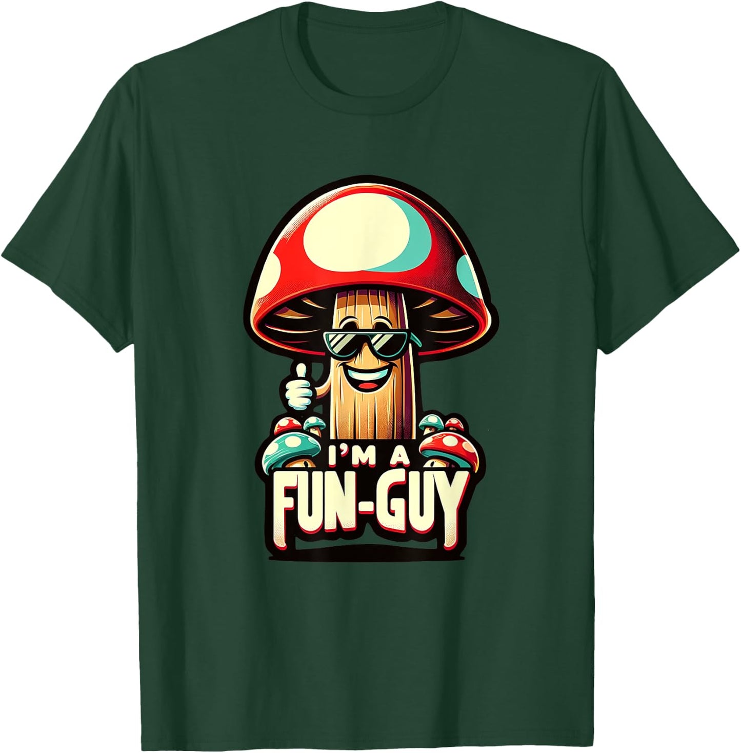 I'm a Fun-Guy' - Amusing Mushroom Enthusiast's Funny Pun T-Shirt - T-Shirt | Forest