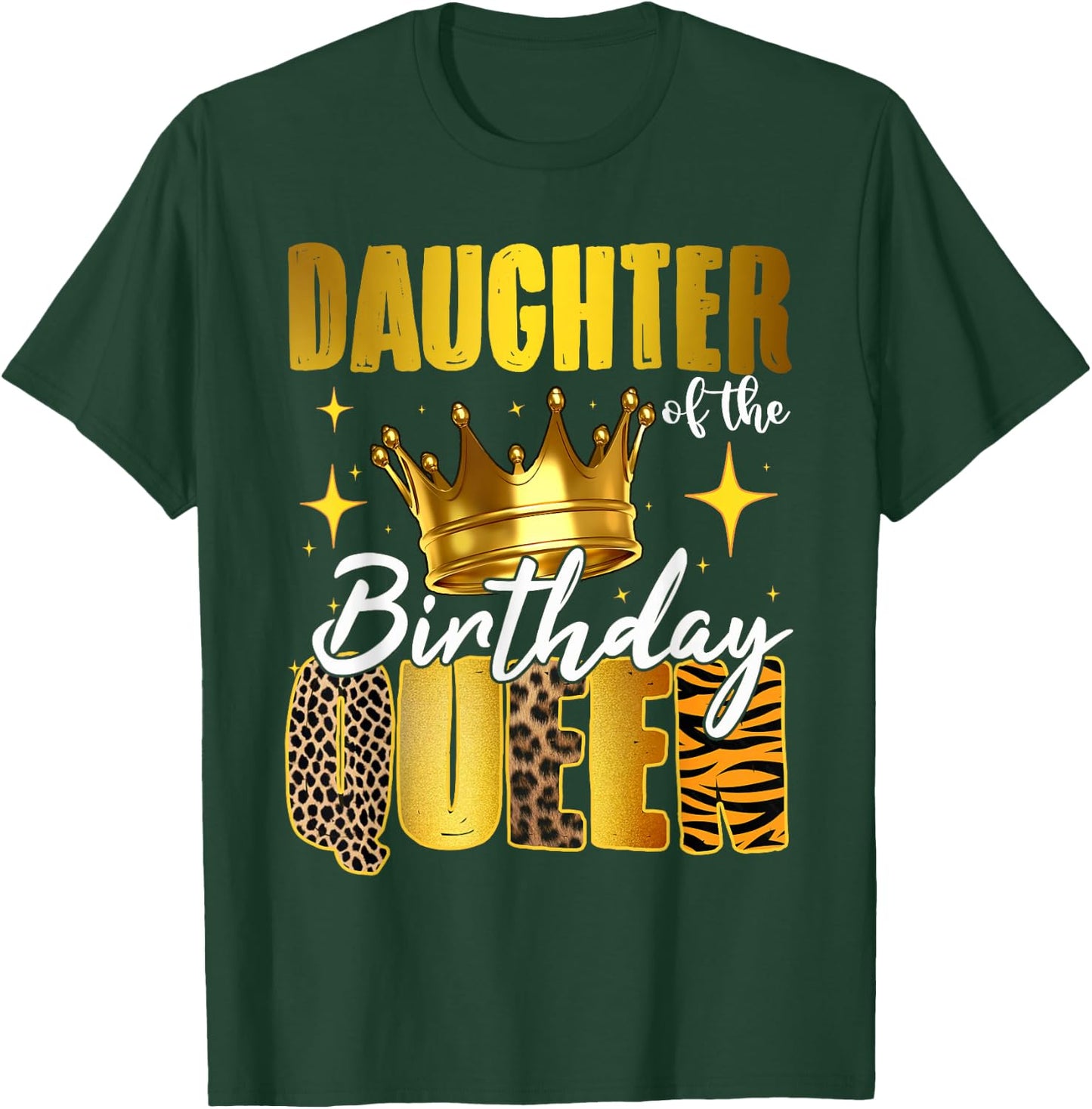 Daughter Of The Birthday Queen Women Bday Party Gift T-Shirt - T-Shirt | Forest