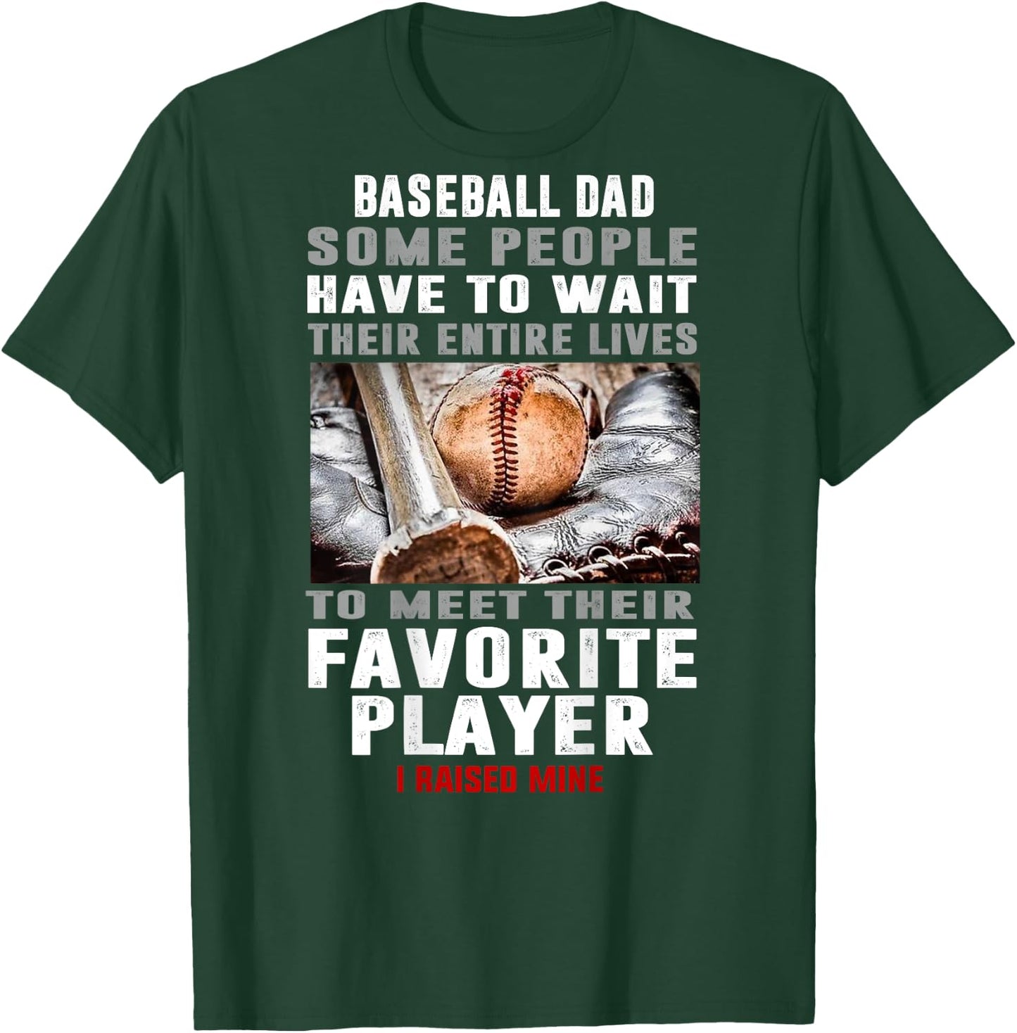 Baseball Dad I Raised Mine T-Shirt - T-Shirt | Forest