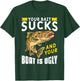 Your Bait Sucks And Your Boat Is Ugly T-Shirt - T-Shirt | Forest