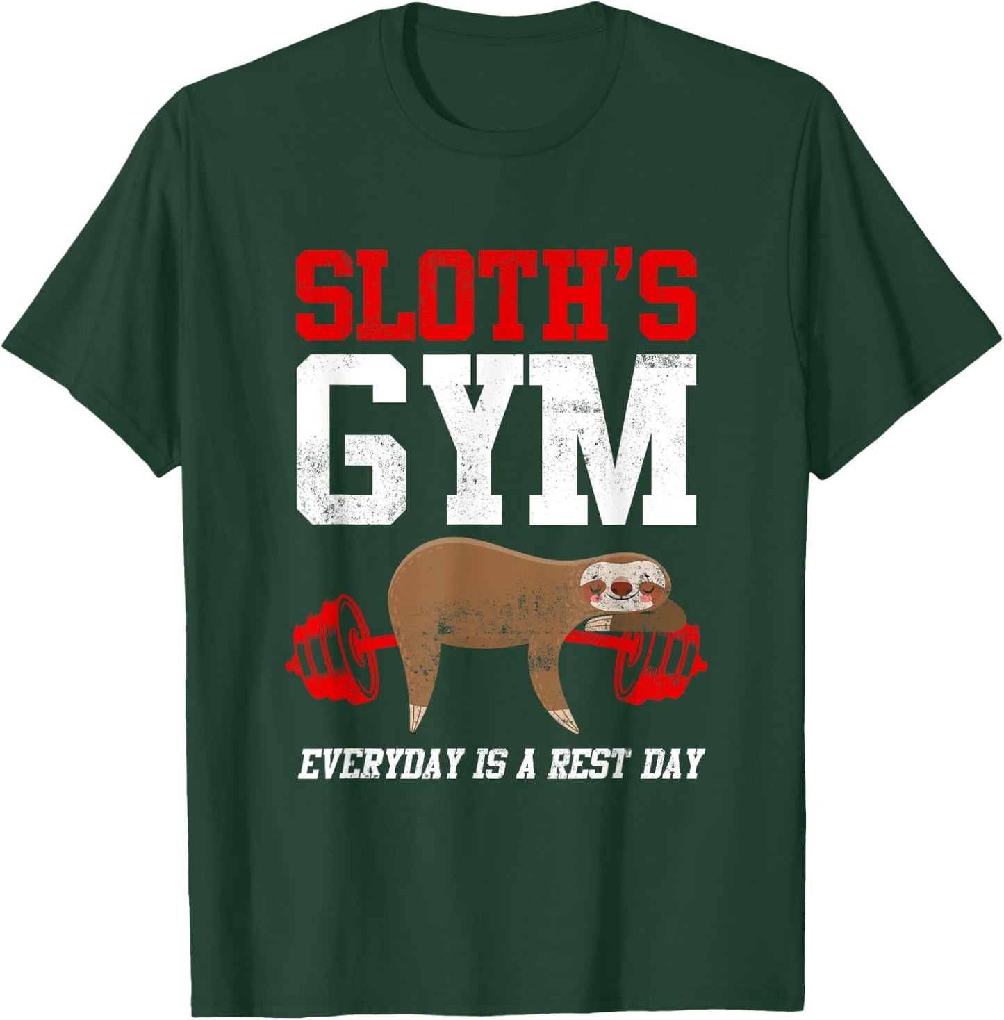 Workout Fitness Sloth's Gym Everyday Is Rest Day T-Shirt - T-Shirt | Forest