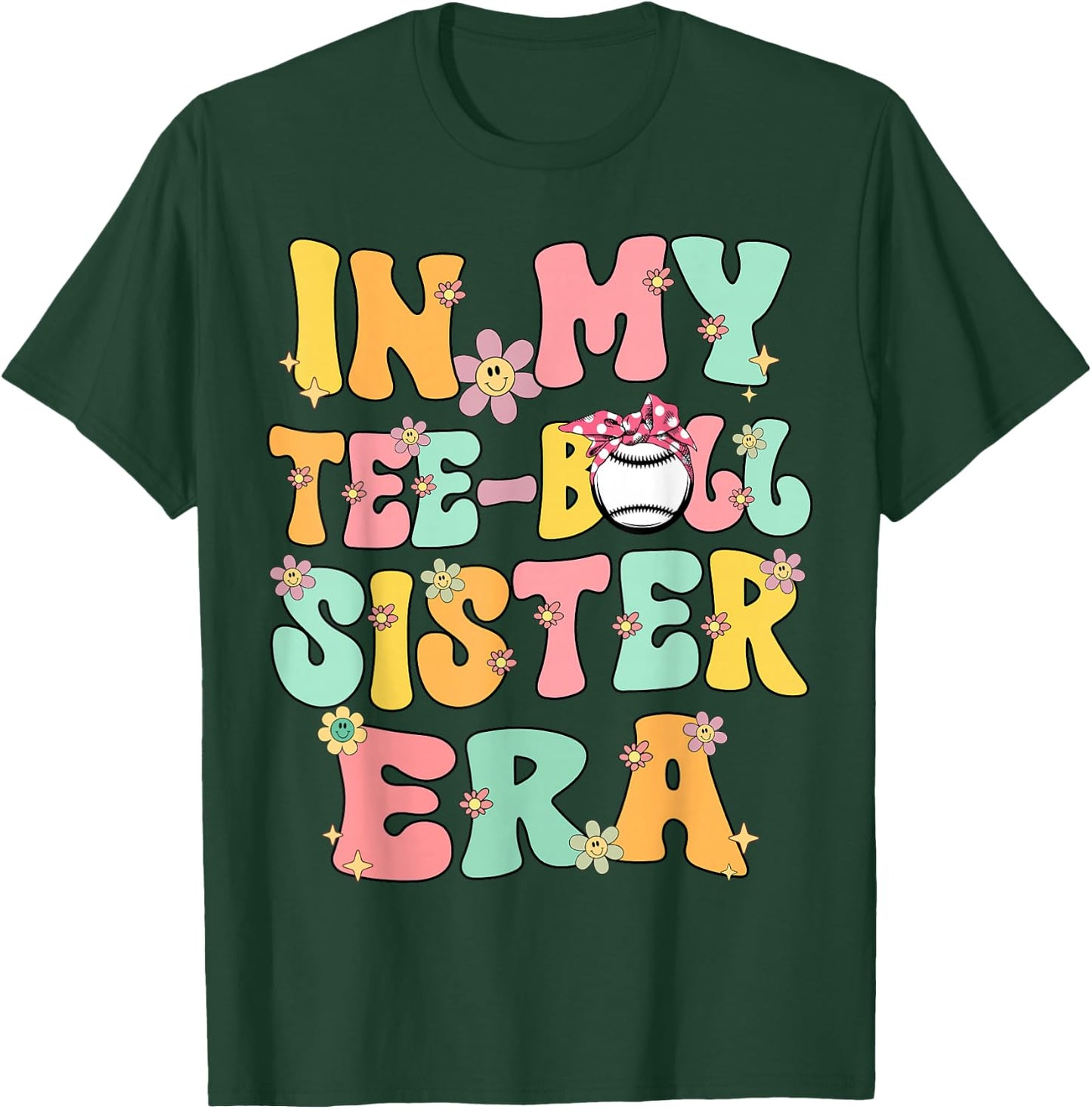 In My Teeball Sister Era Groovy Retro Tballl Sister Teeball T-Shirt - T-Shirt | Forest