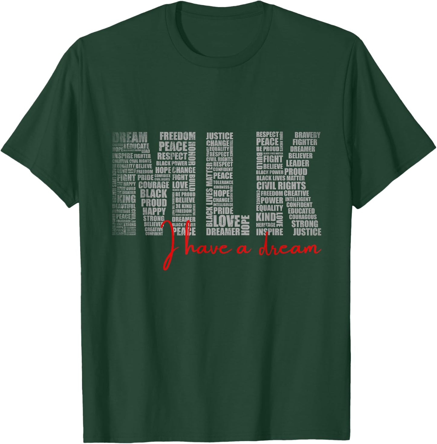 Martin Luther King Jr. MLK Day I Have a Dream Black History T-Shirt - T-Shirt | Forest