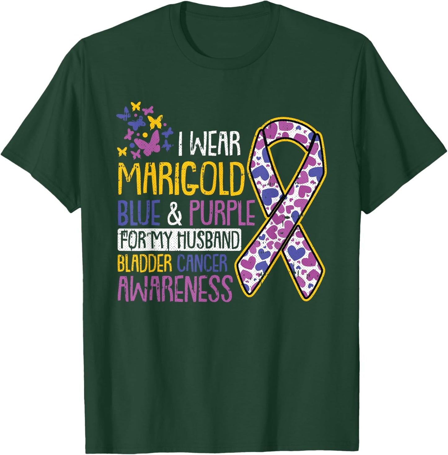 For My Husband Bladder Cancer Awareness Ribbon Warrior Dad T-Shirt - T-Shirt | Forest