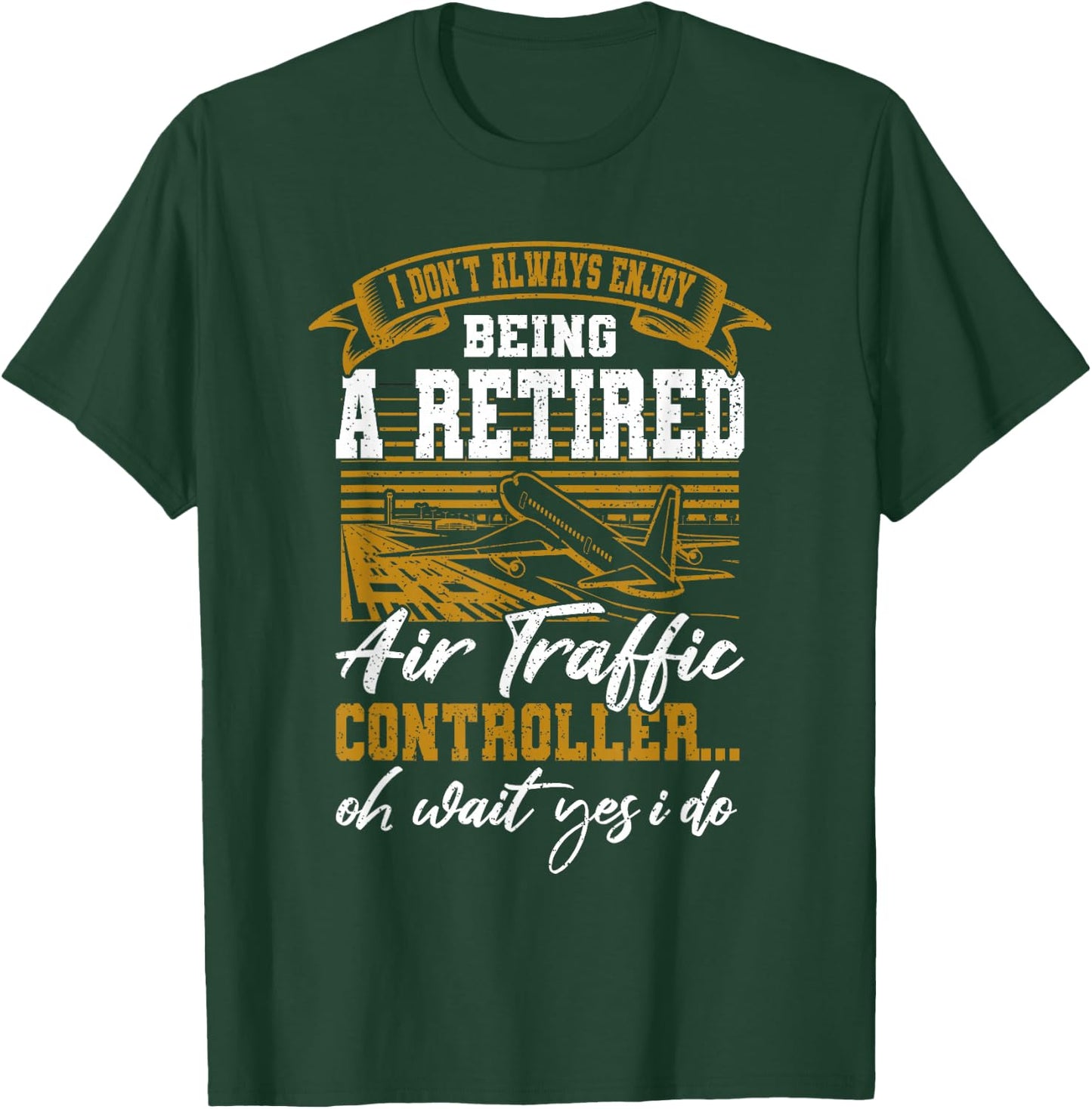 Funny Retired Air Traffic Controller Gift T-Shirt - T-Shirt | Forest