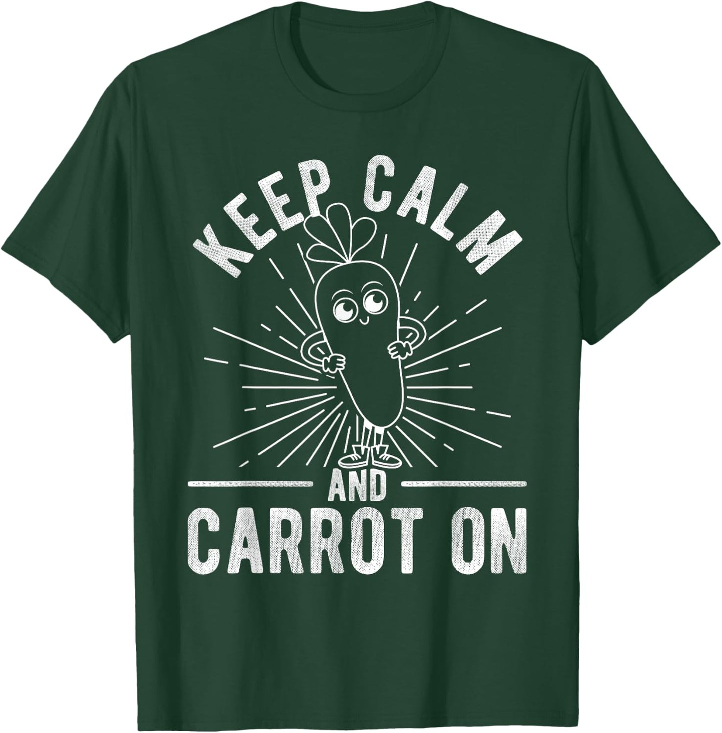 Keep Calm AND Carrot ON Keep Calm Carrot Pun T-Shirt - T-Shirt | Forest