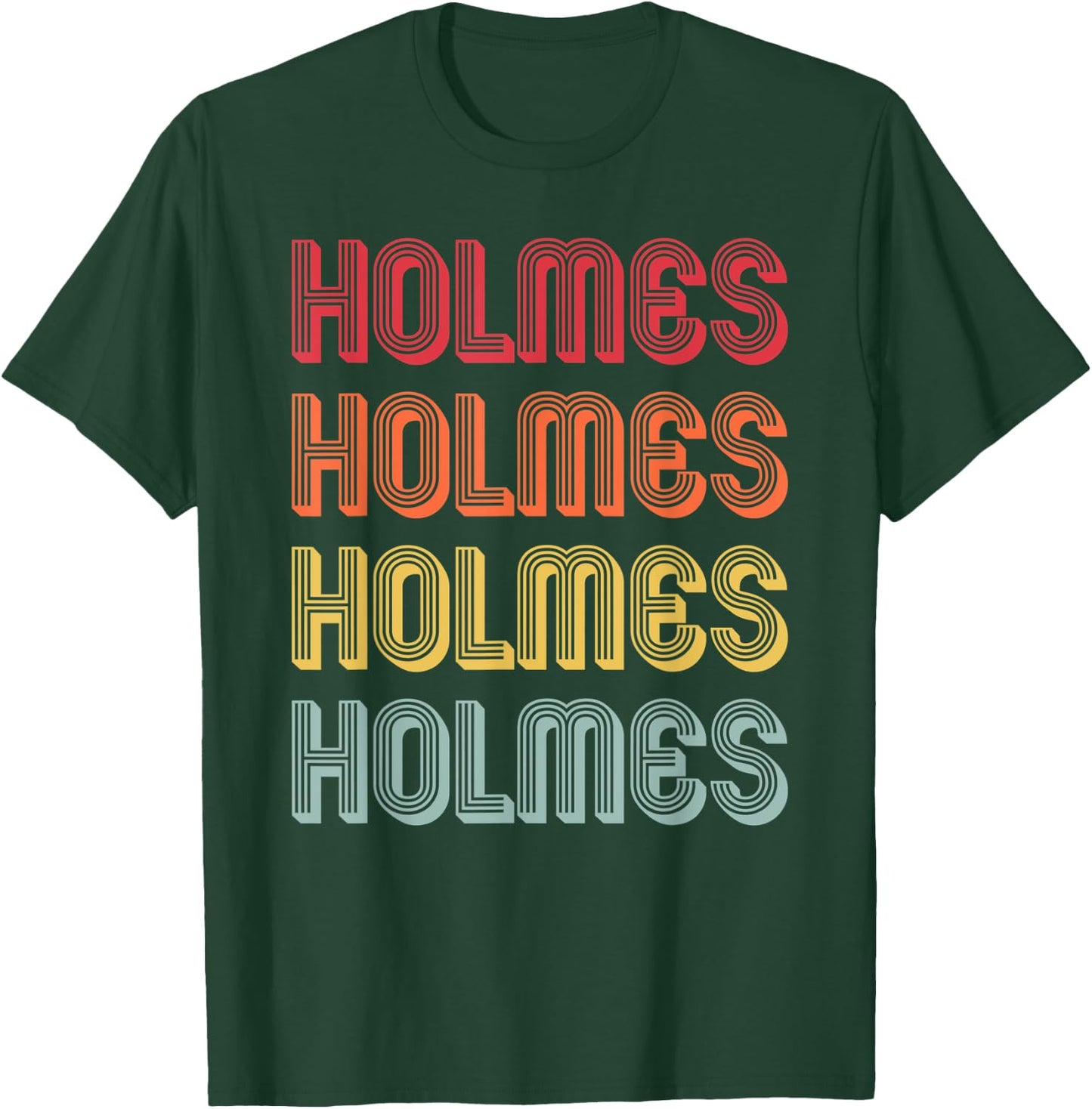 HOLMES Gift Surname Funny Retro Vintage 80s Birthday Reunion T-Shirt - T-Shirt | Forest